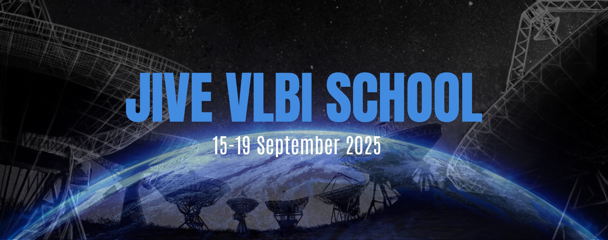 2025/09/15-19 — JIVE VLBI School 2025